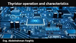 Thyristor operation and characteristics [upl. by Salina]