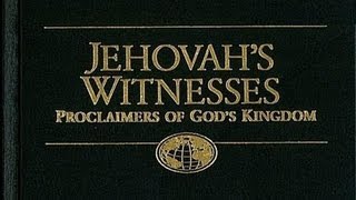 Jehovahs Witnesses Doctrine [upl. by Rafferty]