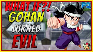 What if Gohan was evil  part 2  Dragon Ball Z  What If [upl. by Lenette65]