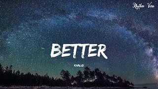 Khalid  Better Official Video [upl. by Gabel579]