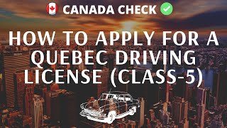 CLASS5 QUEBEC DRIVING LICENSE Learner  When you dont have license from your original country [upl. by Nicolis]