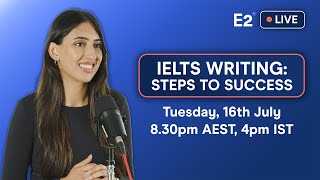 Simple Steps for IELTS Writing Task 2 Success  E2 IELTS Live Class [upl. by Eromle]