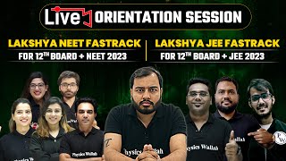 Lakshya JEE amp Lakshya NEET Fastrack Batch  For 12th Board  JEENEET 2023  Orientation Session 🔥🔥 [upl. by Leorsiy192]