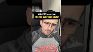 PS5 Pro günstiger bekommen  PS5 Tauschaktion [upl. by Zelikow77]