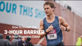 How to Smash the 3Hour Barrier in Your Marathon Debut [upl. by Atselec215]