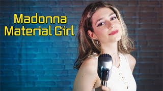 Material Girl Madonna Cover by Beatrice Florea [upl. by Beata]