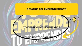 Desafíos del Emprendimiento [upl. by Ellehsat]