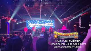 RAMITA DE MATIMBA Renacimiento74 en Vivo [upl. by Hopkins]