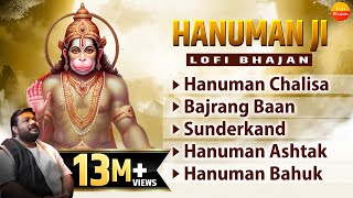 Nonstop Hanuman Bhajans  Lofi Version  Hanuman Chalisa Sunderkand Bajrang Baan Hanuman Ashtak [upl. by Champ161]