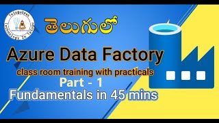 Azure Data Factory Course in Telugu తెలుగులో  Part 1  Fundamentals in 45 mins [upl. by Adnawot]