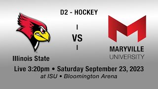 ISU D2 Hockey VS Maryville Saturday September 23 2023 Game time 245pm [upl. by Htbazile]