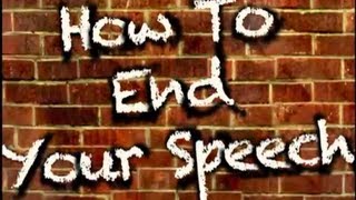 How To End Your Speech 3 excellent closings [upl. by Kirschner117]