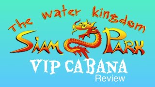 Siam Park VIP Cabana review [upl. by Cori]