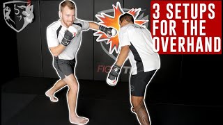 3 Ways To Setup THE OVERHAND in MMA [upl. by Benioff426]