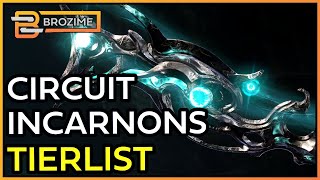 COMPLETE CIRCUIT INCARNON TIERLISTwith Builds  Warframe [upl. by Lav772]