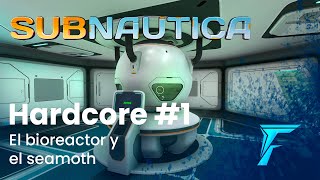 Subnautica Hardcore 1 El Bioreactor y el deslizador submarino [upl. by Antipas]