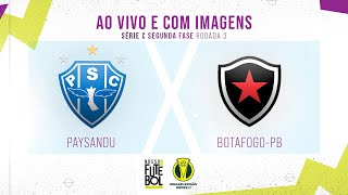 PAYSANDU X BOTAFOGOPB JOGO COMPLETO  TERCEIRA RODADA  SEGUNDA FASE SÉRIE C [upl. by Aliuqaj]