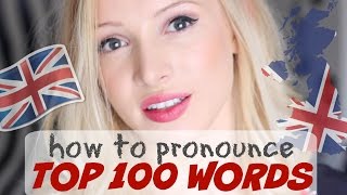 Pronounce the 100 Most Common English Words PERFECTLY  British English Pronunciation [upl. by Asiluj]