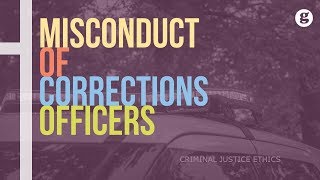 Misconduct of Correctional Professionals [upl. by Kcirdneh]