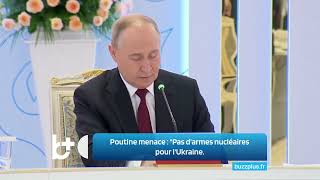 Poutine menace  quotNous nautoriserons pas lUkraine à obtenir des armes nucléaires [upl. by Melville]