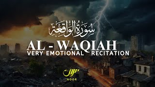 Most Emotional Recitation of Surah Waqiah سورة الواقعة  NOOR [upl. by Ocirnor]