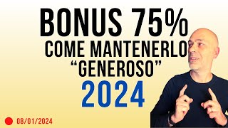 Bonus 75 Barriere come mantenerlo quotgenerosoquot nel 2024 [upl. by Gerger]