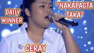 NAKAPAGTATAKA  CERAY  DAILY WINNER  SHOWTIME  TAWAG NG TANGHALAN SCHOOL SHOWDOWN [upl. by Fitzger]