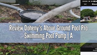 Review Dohenys Above Ground Pool Pro Swimming Pool Pump  Above Ground 15 HP Pool Pump 115V 83 G [upl. by Deelaw]