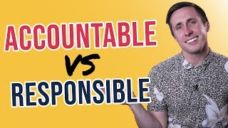 Accountable vs Responsible Why It Matters In Your Company [upl. by Otrevlig]