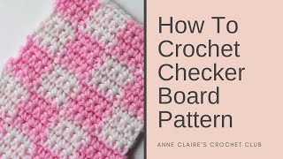 How To Crochet A Checker Broad Pattern Tutorial  Beginner DIY [upl. by Man]