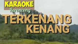 Langgam Kr Terkenang Kenang  Karaoke [upl. by Assirat]