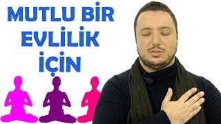 Mutlu Bir Evlilik için Yapılacak Meditasyon  Uygulamalı Meditasyon [upl. by Klute334]