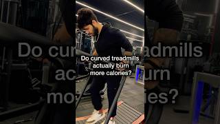 Do Curve Treadmills Really Burn More Calories [upl. by Ennaeerb]