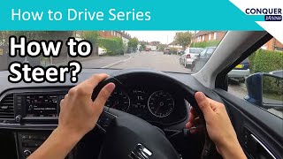 How to steer a car properly  includes advice for the driving test in Great Britain [upl. by Cavan]