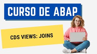 Curso ABAP 134 CDS Views  Joins [upl. by Aytak240]