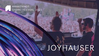 Joyhauser  Awakenings Spring Festival 2023 [upl. by Cypro]