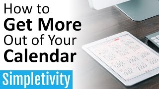 How to Get More Out of Your Calendar [upl. by Kinom]