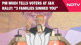 PM Modi In Doda  PM Modi Tells Voters At JampK Rally quot3 Families Sinned Youquot [upl. by Donahoe]