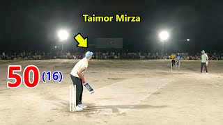 Need 50 Runs From 16 Balls  Tamour Mirza Batting  Taimoor Mirza Six  Fantastic Cricket Match Ever [upl. by Wynn]