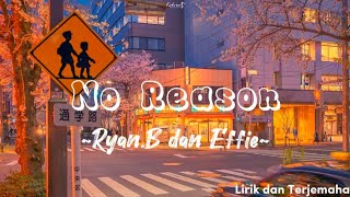 永彬 RyanB feat Effie  No Reason 沒有理由  Mei You Li You Lirik dan Terjemahan [upl. by Ardnad]