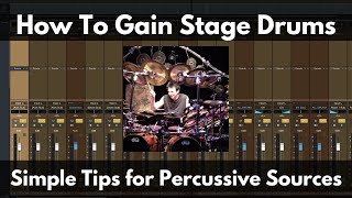 How To Gain Stage Drums  Simple Tips for Percussive Sources [upl. by Temme]