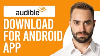 How to Download the Audible for Android App A StepbyStep Guide [upl. by Rasla]