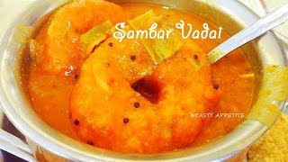 Sambar Vada  South Indian Sambar Vada Recipe  Tasty Appetite [upl. by Rhetta432]