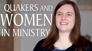 Quakers and Women in Ministry [upl. by Greeley]