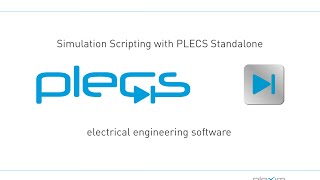 Simulation Scripting with PLECS Standalone [upl. by Dugas]