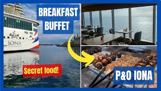 PampO IONA  HORIZON BREAKFAST BUFFET  SECRET FOOD [upl. by Eiralam]