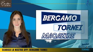 Bergamo Tornei Magazine con Romina Sorbelli  Puntata del 29 gennaio 2024 [upl. by Enyahs225]