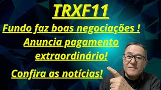 TRXF11 Boas negociações em 08 2024 investimentos fundosimobiliario trxf11 rendimentos [upl. by Stulin351]