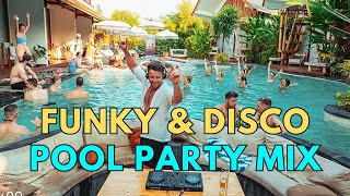 Funky amp Nu Disco Pool Party House Music Mix [upl. by Maiocco]