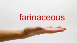 How to Pronounce farinaceous  American English [upl. by Natascha]